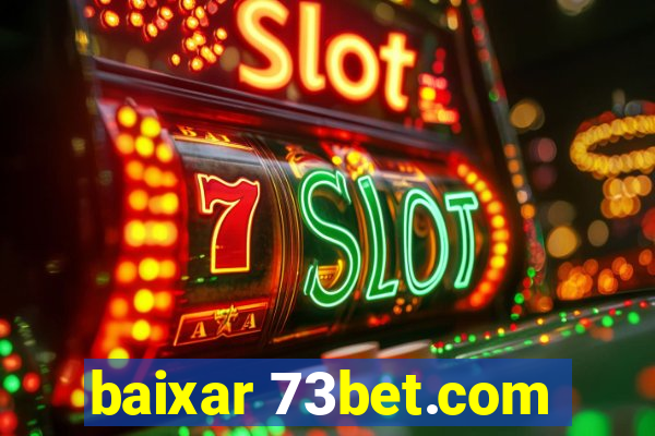 baixar 73bet.com